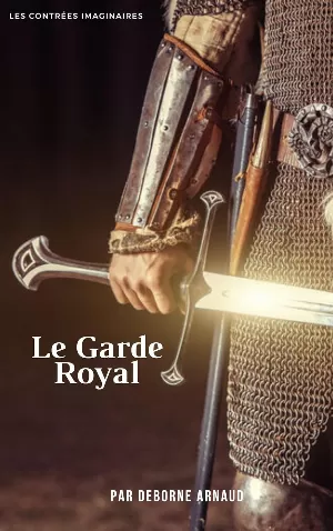 Arnaud Deborne - Le garde royal